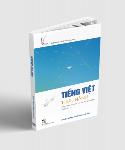 Thiết kế & in ấn ấn phẩm Sách giáo trình "Tiếng Việt thực hành" - Đại học Thăng Long
